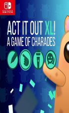 ACT IT OUT XL! A Game of Charades