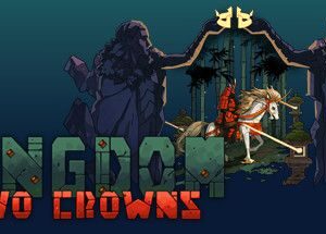 王国：两位君主（Kingdom Two Crowns）