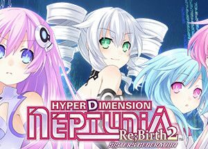 超次元海王星：重生2姐妹时代/Hyperdimension Neptunia Re;Birth2: Sisters Generation